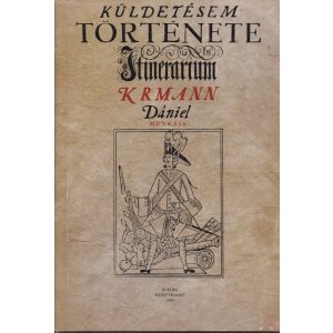 KÜLDETÉSEM TÖRTÉNETE (1708-1709)