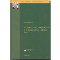   AZ INTERNET HATÁSA A TÖBBSZÖRÖZÉSI ÉS A NYILVÁNOSSÁGHOZ KÖZVETÍTÉSI JOGRA