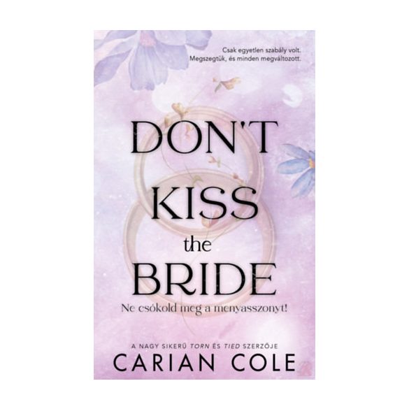 DON'T KISS THE BRIDE - NE CSÓKOLD MEG A MENYASSZONYT! (éldekorált kiadás)