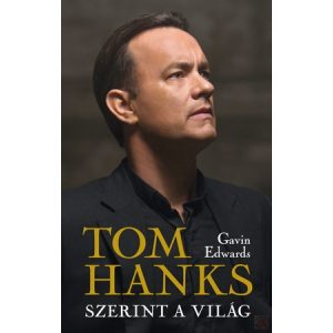 TOM HANKS SZERINT A VILÁG TOM HANKS SZERINT A VILÁG
