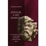 "FÉNYLIK A MŰ NEMESEN" 1-3. kötet