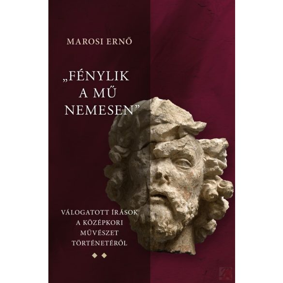 "FÉNYLIK A MŰ NEMESEN" 1-3. kötet