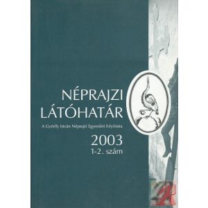 NÉPRAJZI LÁTÓHATÁR 2003. 1-2. sz.