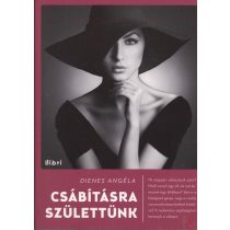 CSÁBÍTÁSRA SZÜLETTÜNK