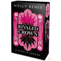 THE RIVALED CROWN - A RIVÁLIS KORONA (éldekorált kiadás)