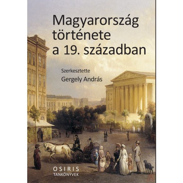 MAGYARORSZÁG TÖRTÉNETE A 19. SZÁZADBAN