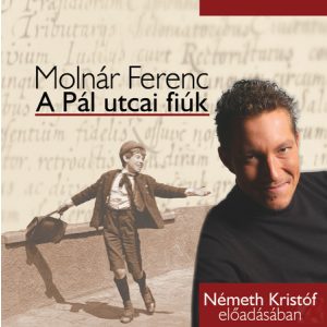 A PÁL UTCAI FIÚK - hangoskönyv