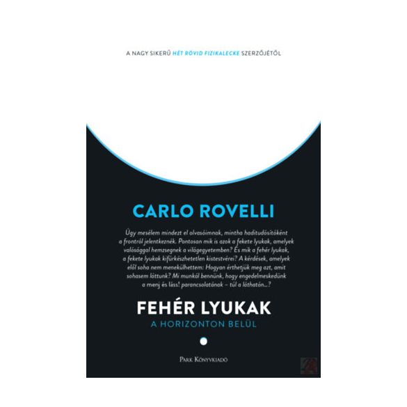 FEHÉR LYUKAK – A HORIZONTON BELÜL