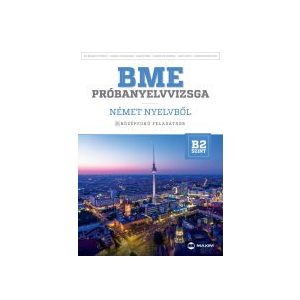 BME PRÓBANYELVVIZSGA NÉMET – 8 KÖZÉPFOKÚ FELADATSOR - B2