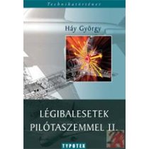 LÉGIBALESETEK PILÓTASZEMMEL II.