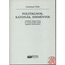 POLITIKUSOK, KATONÁK, ESEMÉNYEK