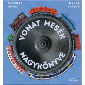 VONAT MESÉK NAGYKÖNYVE