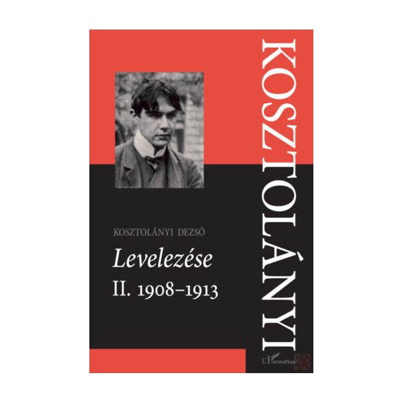 KOSZTOLÁNYI DEZSŐ LEVELEZÉSE II.