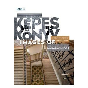 KÉPESKÖNYV / IMAGES OF KŐSZEG