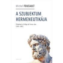 A SZUBJEKTUM HERMENEUTIKÁJA