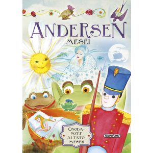 CSODASZÉP ALTATÓMESÉK - ANDERSEN MESÉI