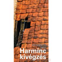 HARMINC KIVÉGZÉS