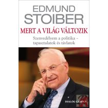   MERT A VILÁG VÁLTOZIK - SZENVEDÉLYEM A POLITIKA – TAPASZTALATOK ÉS TÁVLATOK - Elfogyott