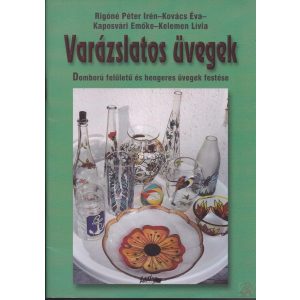 VARÁZSLATOS ÜVEGEK - Domború felületű és hengeres üvegek festése