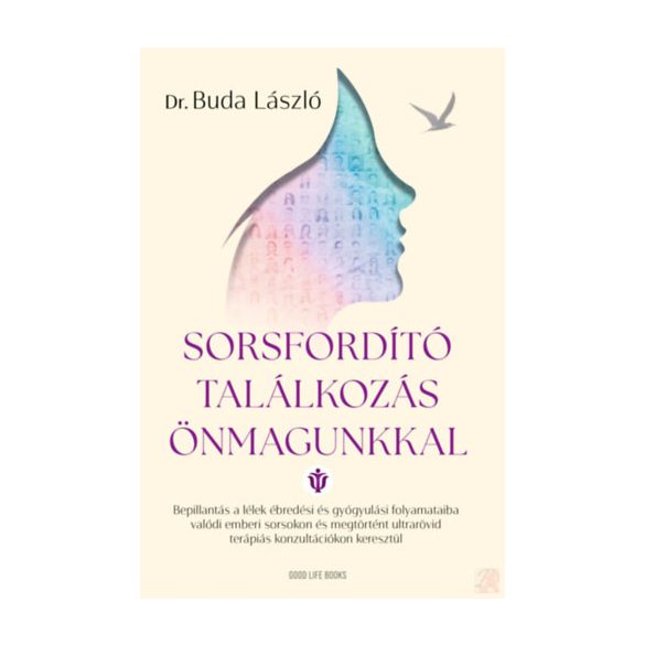 SORSFORDÍTÓ TALÁLKOZÁS ÖNMAGUNKKAL – Élfestett