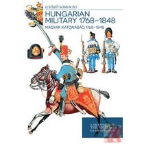 HUNGARIAN MILITARY 1768-1848 - MAGYAR KATONASÁG 1768-1848