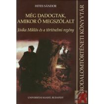 „MÉG DADOGTAK, AMIKOR Ő MEGSZÓLALT”