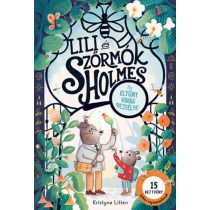 LILI ÉS SZŐRMÓK HOLMES - AZ ELTŰNT VIRÁG REJTÉLYE