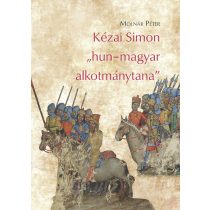 KÉZAI SIMON „HUN–MAGYAR ALKOTMÁNYTANA"