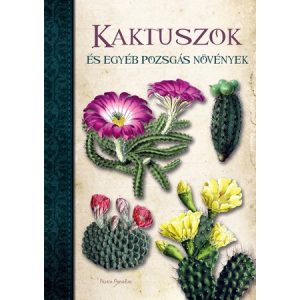 KAKTUSZOK ÉS EGYÉB POZSGÁS NÖVÉNYEK