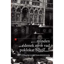   „…MINDEN ÉDENEK NEVE VAD POKLOKAT BÜVÖL…” A MAGYARORSZÁGI TANÁCSKÖZTÁRSASÁG
