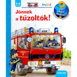JÖNNEK A TŰZOLTÓK!