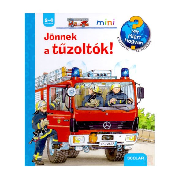 JÖNNEK A TŰZOLTÓK!