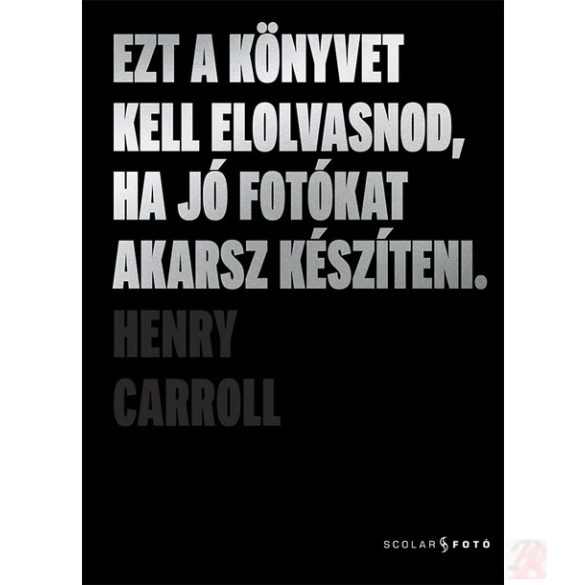 EZT A KÖNYVET KELL ELOLVASNOD, HA JÓ FOTÓKAT AKARSZ KÉSZÍTENI
