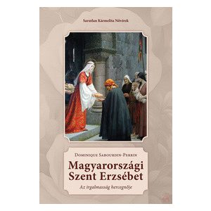 MAGYARORSZÁGI SZENT ERZSÉBET