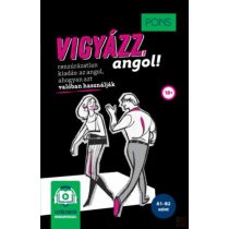 PONS VIGYÁZZ, ANGOL!