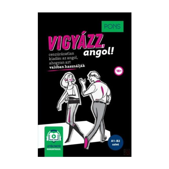 PONS VIGYÁZZ, ANGOL!