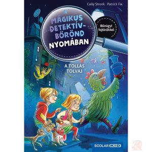 A TOLLAS TOLVAJ – A mágikus detektívbőrönd nyomában 3.