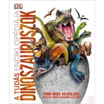 A TUDÁS ENCIKLOPÉDIÁJA – DINOSZAURUSZOK
