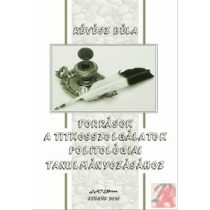   FORRÁSOK A TITKOSSZOLGÁLATOK POLITOLÓGIAI TANULMÁNYOZÁSÁHOZ