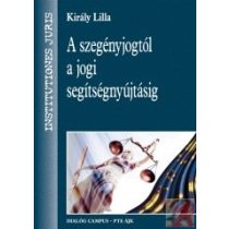 A SZEGÉNYJOGTÓL A JOGI SEGÍTSÉGNYÚJTÁSIG