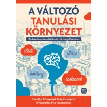 A VÁLTOZÓ TANULÁSI KÖRNYEZET