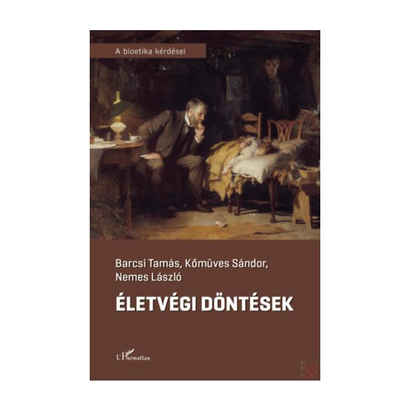 ÉLETVÉGI DÖNTÉSEK