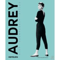 AUDREY HEPBURN - ÉLET, SZENVEDÉLY, STÍLUS