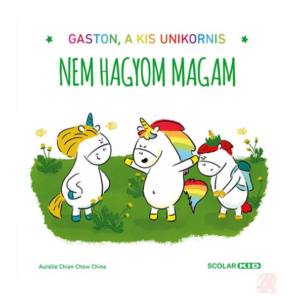 GASTON, A KIS UNIKORNIS – NEM HAGYOM MAGAM