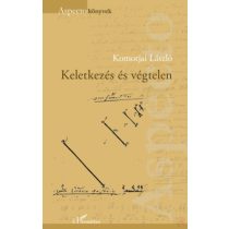 KELETKEZÉS ÉS VÉGTELEN