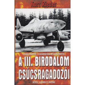 A III. BIRODALOM CSÚCSRAGADOZÓI