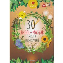 30 ANGOL-MAGYAR MESE A TERMÉSZETRŐL