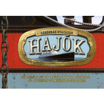 LEGENDÁS UTAZÁSOK - HAJÓK - elfogyott