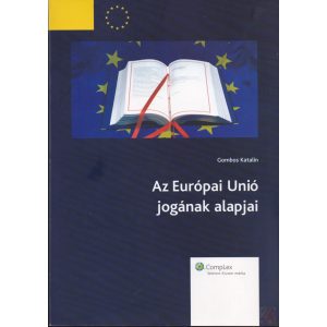 AZ EURÓPAI UNIÓ JOGÁNAK ALAPJAI