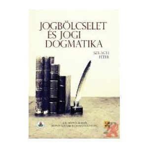 JOGBÖLCSELET ÉS JOGI DOGMATIKA JOGBÖLCSELET ÉS JOGI DOGMATIKA